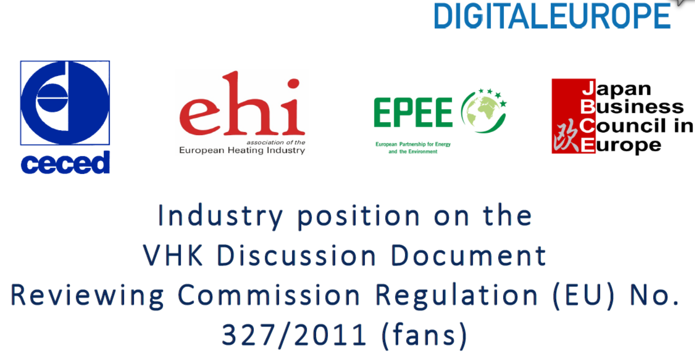 Joint Industry Position Paper on the VHK Discussion document reviewing Commission Regulation 327/2011 (fans)
